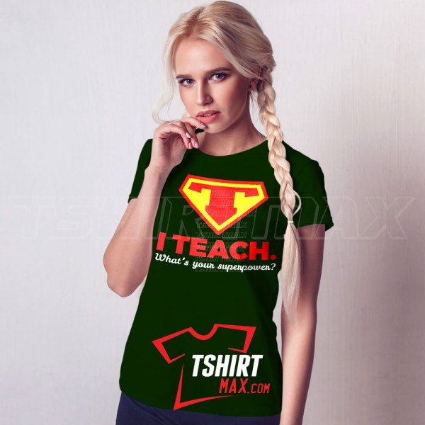 I Teach What is your SuperPower? I Teach What is your SuperPower?